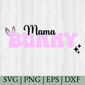 Mama Bunny - Easter SVG, Matching, Cricut Cut Files, Silhouette Cut Files, Instant Download