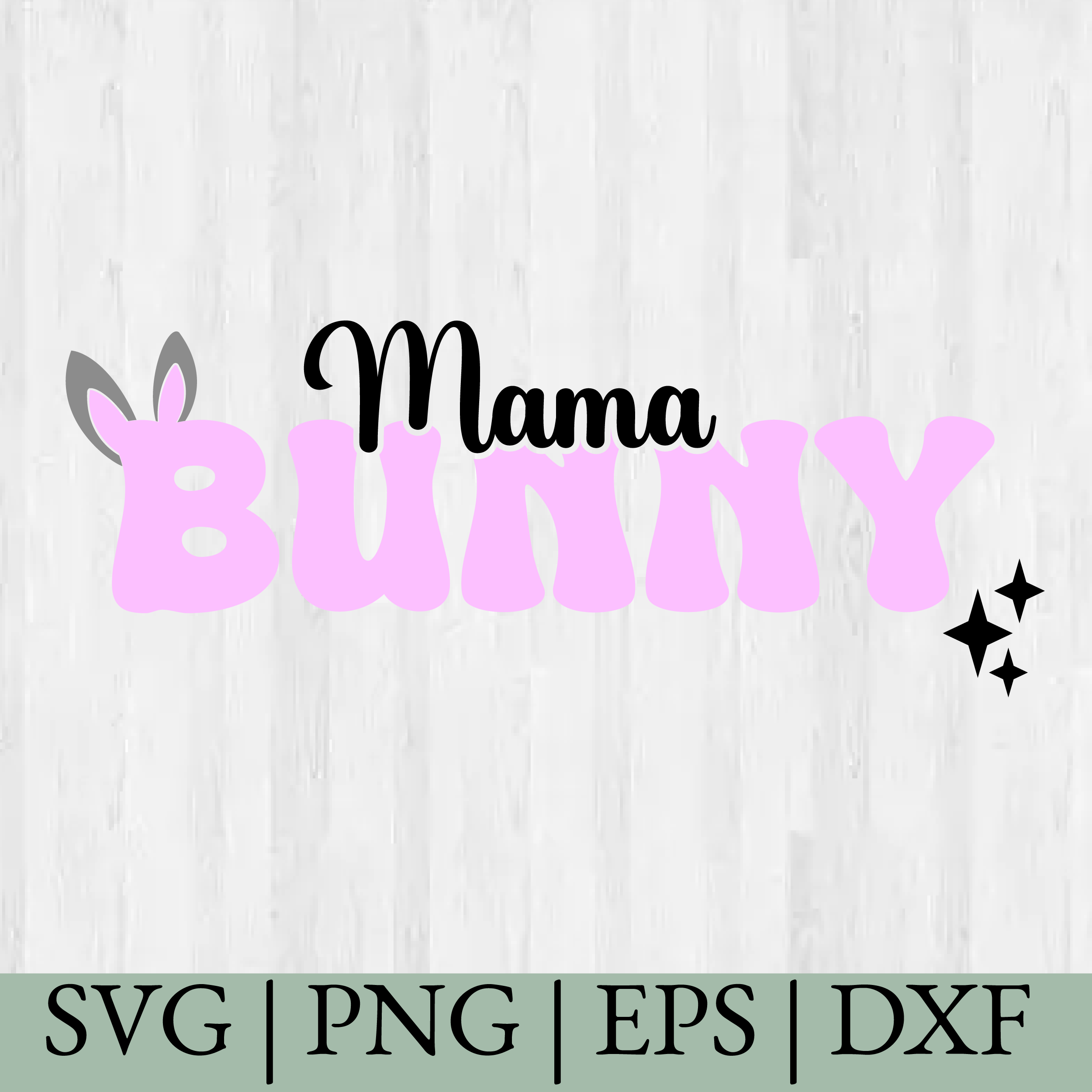 Mama Bunny - Easter SVG, Matching, Cricut Cut Files, Silhouette Cut Files, Instant Download